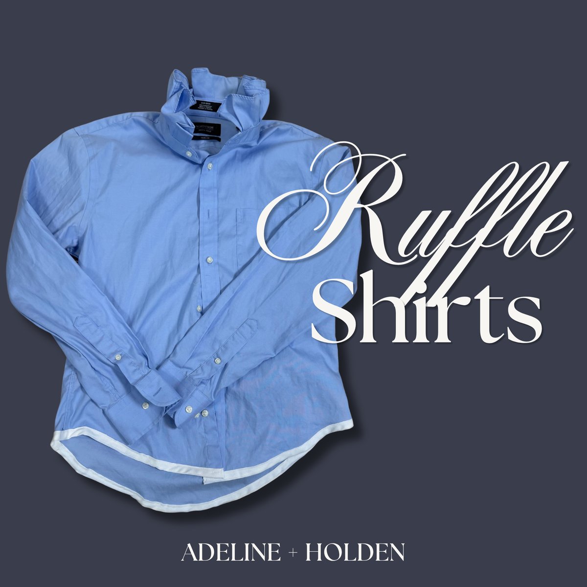 RUFFLE SHIRTS
